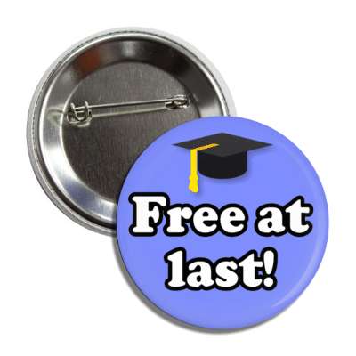 free at last graduation cap celebration blue button