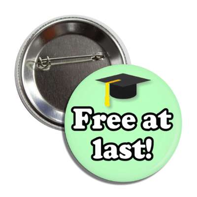free at last graduation cap celebration pastel green button