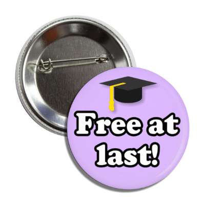 free at last graduation cap celebration pastel purple button