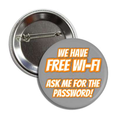 free wi-fi ask me for the password grey button