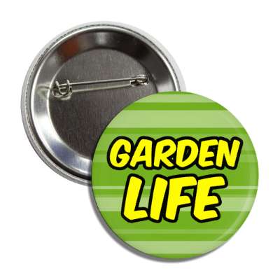garden life fanatic button