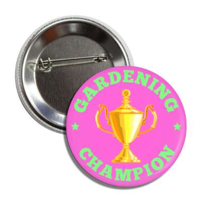 gardening champion trophy button