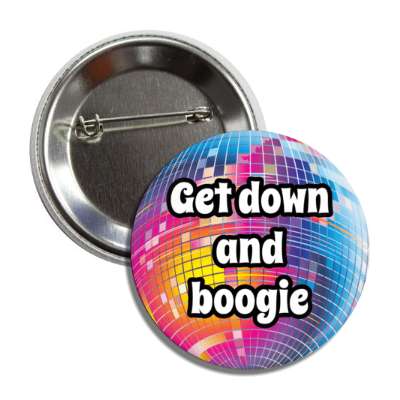 get down and boogie 1970s 70s slang disco ball button