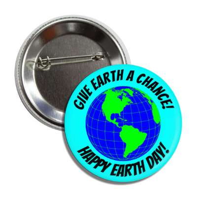give earth a chance happy earth day aqua button