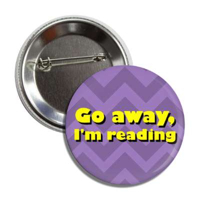 go away im reading chevron button