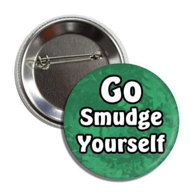 go smudge yourself sage cleansing button