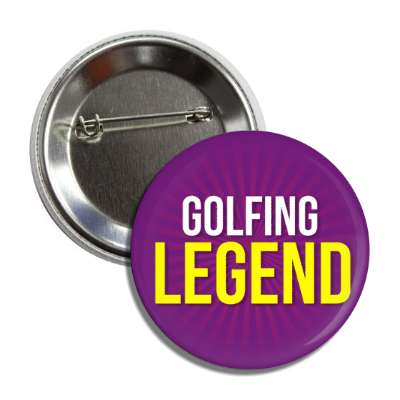 golfing legend button