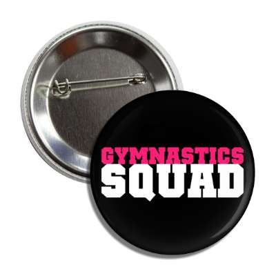 gymnastics squad button