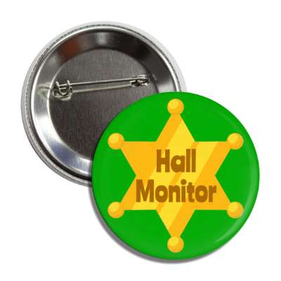 hall monitor school six star badge green button