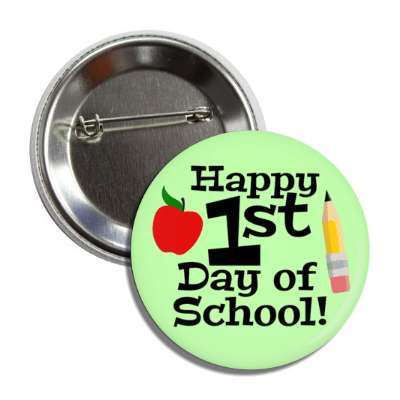 happy 1st day of school pencil apple light green button