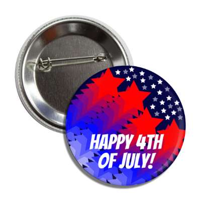 happy 4th of july fourth red white blue shooting stars button