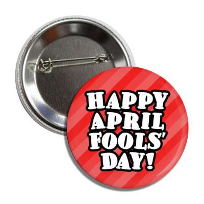 happy april fools day red diagonal stripes button