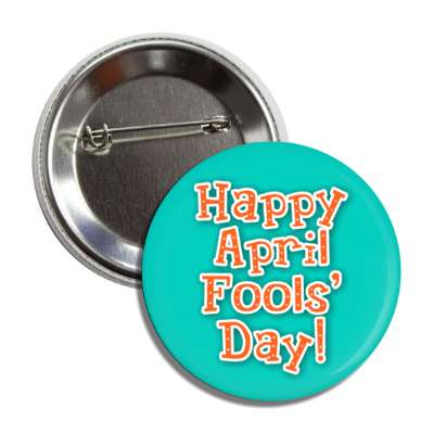 happy april fools day teal button