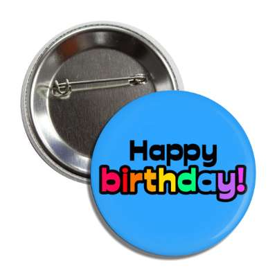 happy birthday colorful multicolor blue button