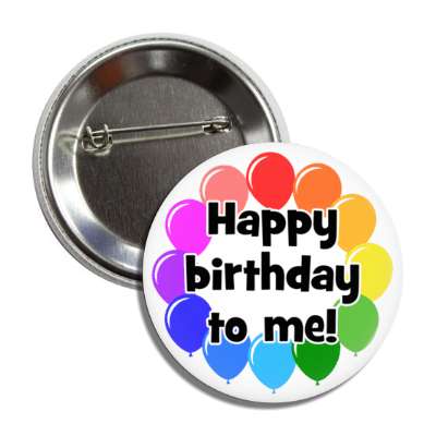 happy birthday to me multicolor balloons circle button