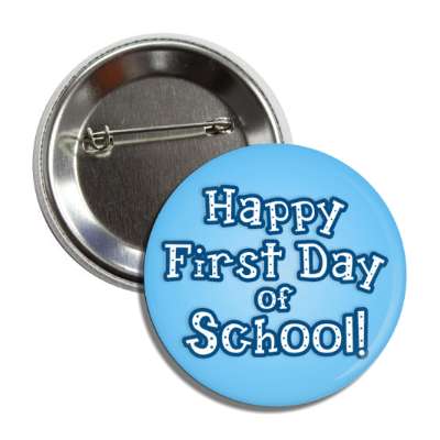 happy first day of school blue button