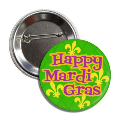 happy mardi gras green fleur de lis button