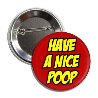 have a nice poop red button