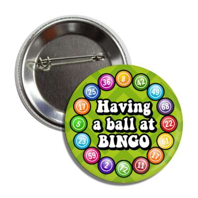 having a ball at bingo chevron bingo balls button