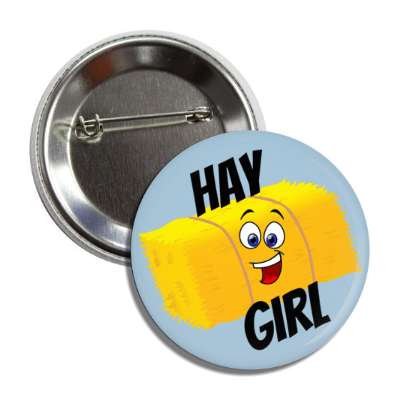 hay girl bale of hay wordplay button