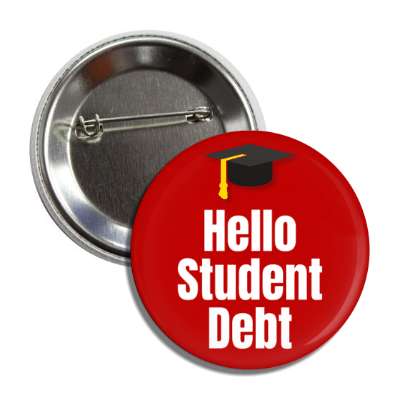 hello student debt graduation cap red button