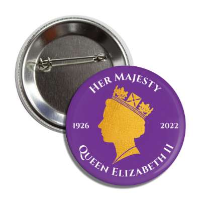 her majesty 1926 to 2022 queen elizabeth ii silhouette golden memorial purple button