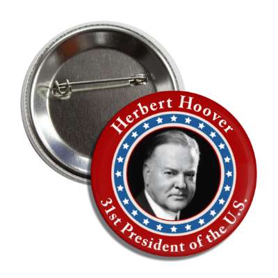 herbert hoover thirty first president of the us button