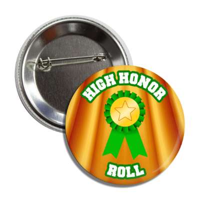 high honor roll student green gold star ribbon award button