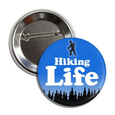 hiking life hiker forest silhouette button