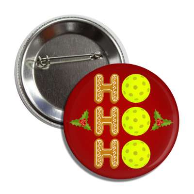 ho ho ho pickleball festive christmas pickleballs button