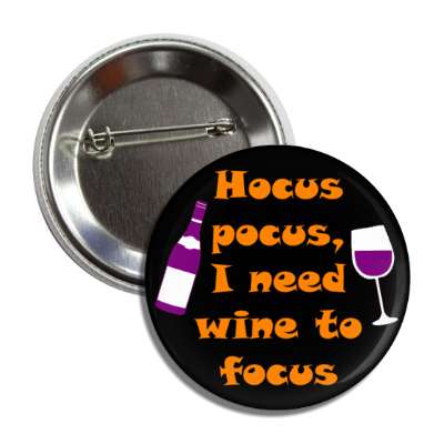 hocus pocus i need wine to focus button