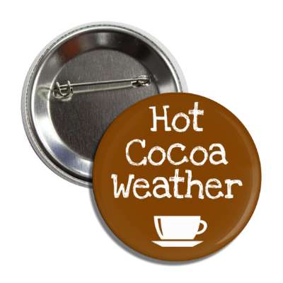 hot cocoa weather mug button