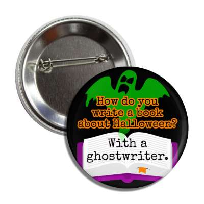 how do you write a book about halloween with a ghostwriter pun button