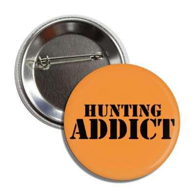 hunting addict stencil button