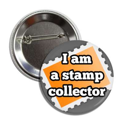 i am a stamp collector button