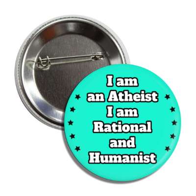 i am an atheist i am rational and humanist stars button