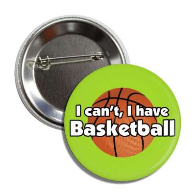 i cant i have basketball button