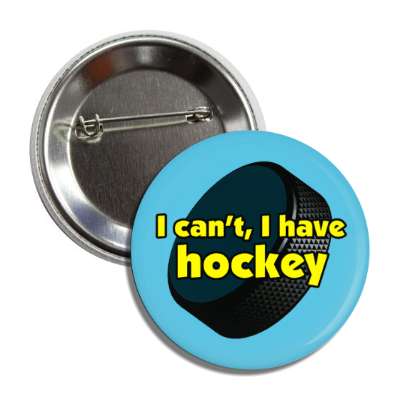 i cant i have hockey puck button