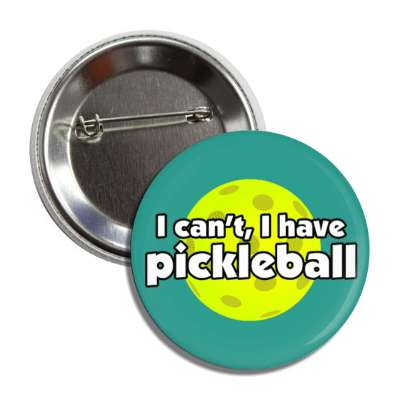 i cant i have pickleball button