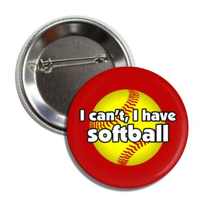 i cant i have softball button