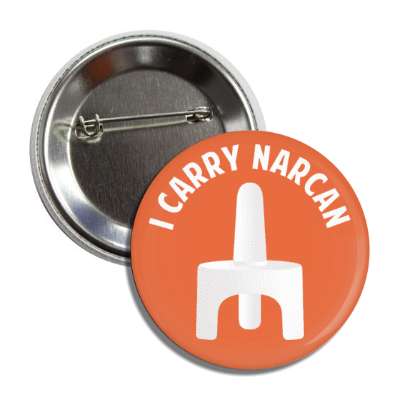 i carry narcan arched opioid overdose orange button