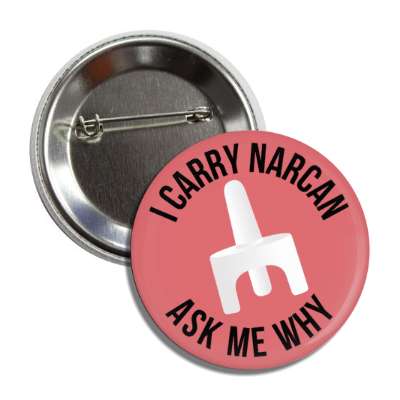 i carry narcan ask me why saving lives red button