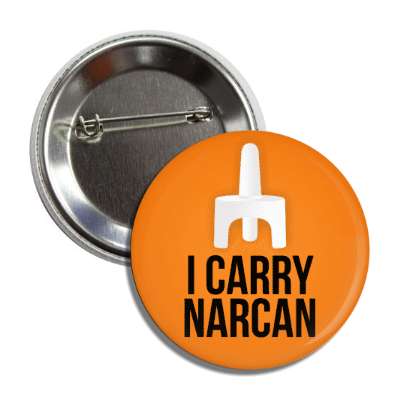 i carry narcan gradient orange button