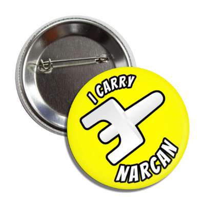 i carry narcan stylized circular opioid emergency yellow button