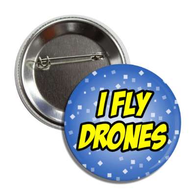 i fly drones pilot button