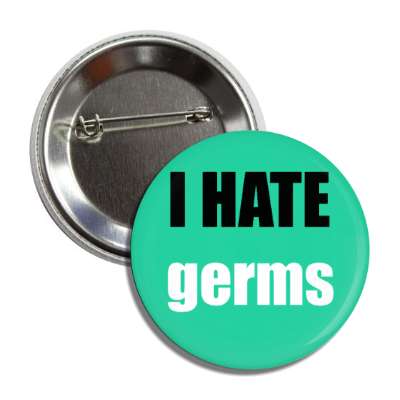 i hate germs button