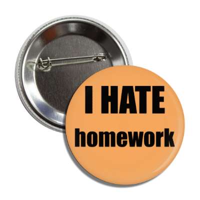 i hate homework button