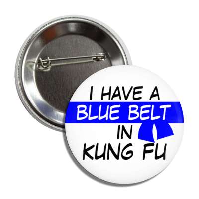 i have a blue belt in karate button