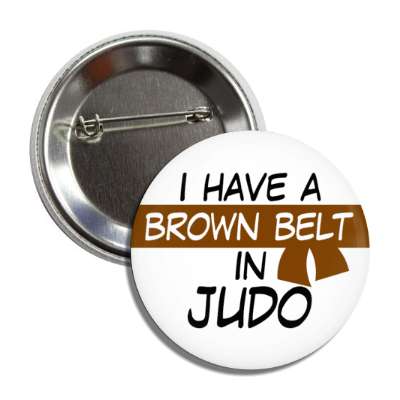 i have a brown belt in judo button