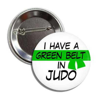 i have a green belt in judo button
